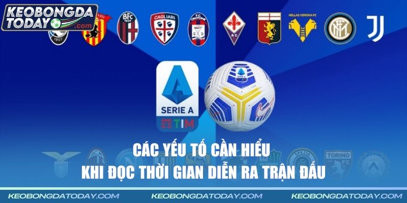 Các yếu tố cần hiểu khi đọc thời gian diễn ra trận đấu