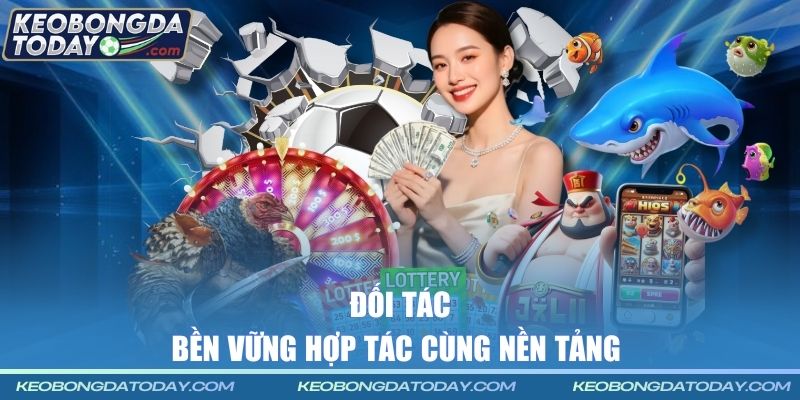 Đối tác bền vững hợp tác cùng nền tảng