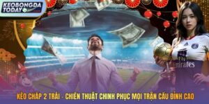 Kèo chấp 2 trái